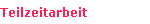 Teilzeitarbeit