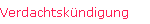 Verdachtsk�ndigung