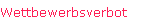 Wettbewerbsverbot